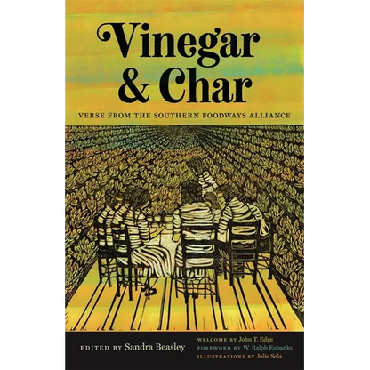 Vinegar and Char: Verse from the Southern Foodways Alliance - Paperback