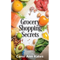 Grocery Shopping Secrets: Insider tips to reduce your food budget. - Paperback