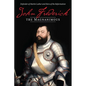 John Frederick the Magnanimous: Defender of Martin Luther and Hero of the Reformation - Paperback