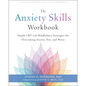 The Anxiety Skills Workbook: Simple CBT and Mindfulness Strategies for Overcoming Anxiety, Fear, and Worry - Paperback