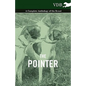 The Pointer - A Complete Anthology of the Breed - Paperback