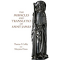 The Miracles and Translatio of Saint James: Books Two and Three of the Liber Sancti Jacobi - Paperback