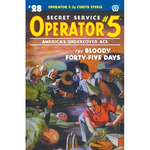 Operator 5 #28: The Bloody Forty-five Days - Paperback