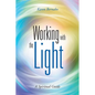 Working with the Light: A Spiritual Guide - Paperback
