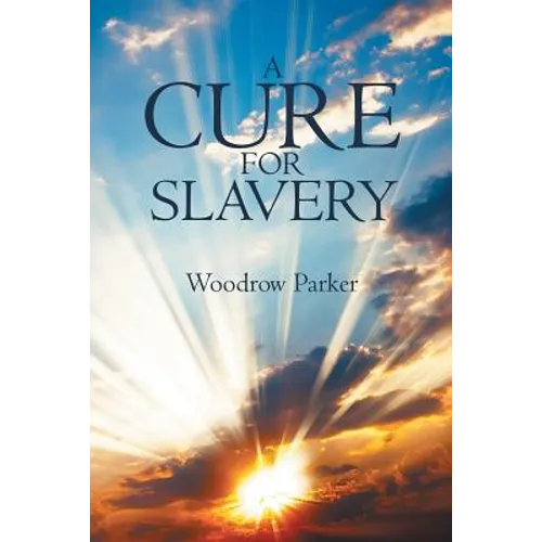 A Cure for Slavery - Paperback