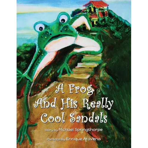 A Frog and His Really Cool Sandals - Paperback