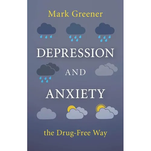 Depression and Anxiety the Drug-Free Way - Paperback