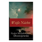 Weiße Nächte: Aus den Memoiren eines Träumers (Ein empfindsamer Roman) - Paperback