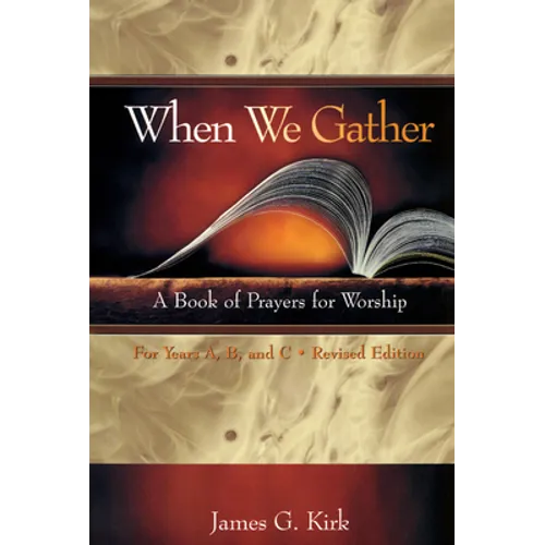 When We Gather, Revised Edition: A Book of Prayers for Worship - Paperback