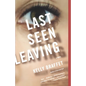 Last Seen Leaving - Paperback