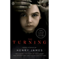The Turning (Movie Tie-In): The Turn of the Screw and Other Ghost Stories - Paperback