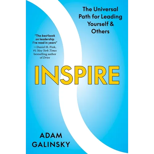 Inspire: The Universal Path for Leading Yourself and Others - Hardcover