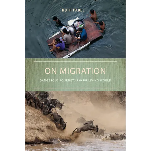 On Migration: Dangerous Journeys and the Living World - Paperback