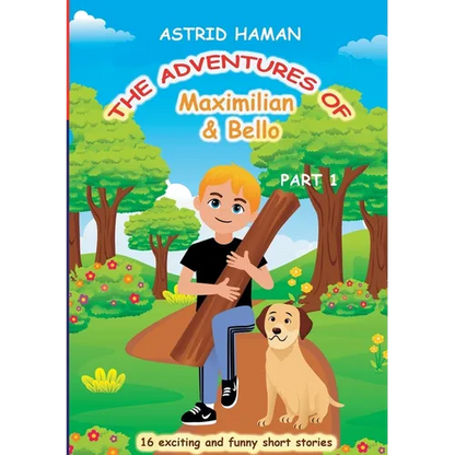 The adventures of Maximilian and Bello: Part 1 - Paperback