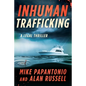Inhuman Trafficking: A Legal Thriller - Hardcover