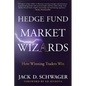 Hedge Fund Market Wizards: How Winning Traders Win - Hardcover