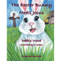 The Easter Bunny Meets Jesus - Paperback