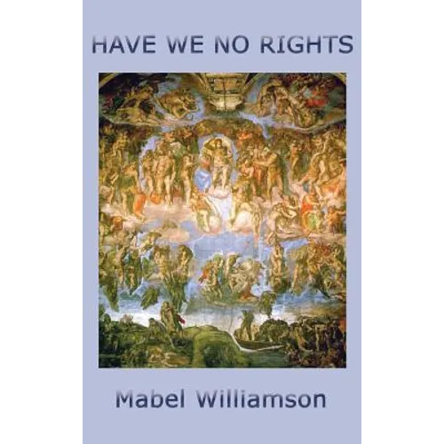 Have We No Rights - Hardcover