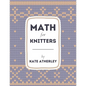 Math for Knitters - Paperback