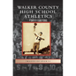 Walker County High School Athletics: 1920-2000 - Hardcover