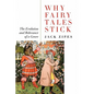 Why Fairy Tales Stick: The Evolution and Relevance of a Genre - Paperback