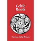Celtic Roots - Paperback