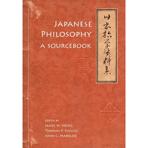 Japanese Philosophy: A Sourcebook - Paperback
