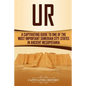 Ur: A Captivating Guide to One of the Most Important Sumerian City-States in Ancient Mesopotamia - Paperback