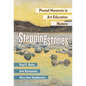 Steppingstones: Pivotal Moments in Art Education History - Paperback