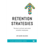 Retention Strategies: The key to attract and retain excellent employees - Paperback