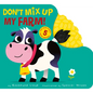 Don't Mix Up My Farm!: Mix-And-Match 5 Touch-And-Feels - Board Book