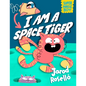 Super Magic Boy: I Am a Space Tiger: (A Graphic Novel) - Hardcover