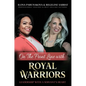 On the Front Line with Royal Warriors: Leadership with a Servant's Heart - Hardcover