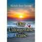 Our Unforgettable Cruise - Paperback