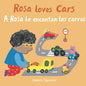 A Rosa Le Encantan Los Carros/Rosa Loves Cars - Board Book