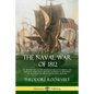 The Naval War of 1812: or the History of the United States Navy during the Last War with Great Britain, to Which Is Appended an Account of th - Paperback