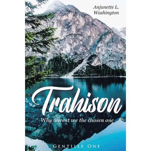 Trahison Why Weren't We the Chosen Ones - Paperback