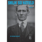 Smilin' Sid Hatfield: Founding Father of American Overtime - Paperback