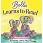 Bella Learns to Read: The Bella Lucia Series, Book 3 - Hardcover