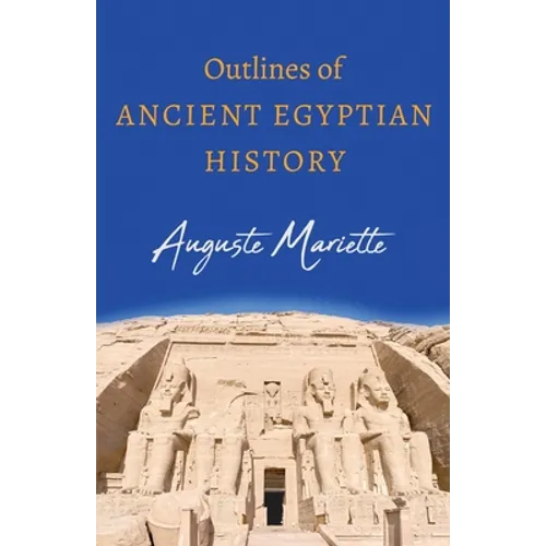 Outlines of Ancient Egyptian History - Paperback