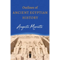 Outlines of Ancient Egyptian History - Paperback