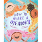 How to Make a Memory - Hardcover