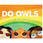 Do Owls Have Tongues? And Other Big Questions - Hardcover