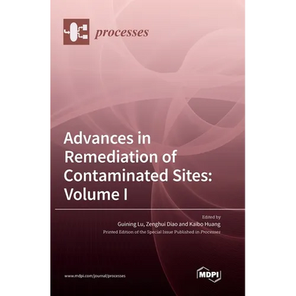 Advances in Remediation of Contaminated Sites: Volume I - Hardcover