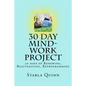 30 Day Mind-Work Project: 30 days of Renewing, Rejuvenating, Reprogramming - Paperback