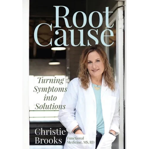 Root Cause: Turning Symptoms into Solutions - Paperback