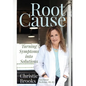 Root Cause: Turning Symptoms into Solutions - Paperback