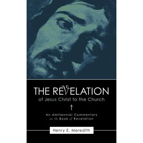 The Revelation of Jesus Christ to the Church - Hardcover