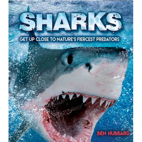 Sharks: Get Up Close to Nature's Fiercest Predators - Paperback