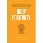 A Parent's Guide to Body Positivity - Paperback